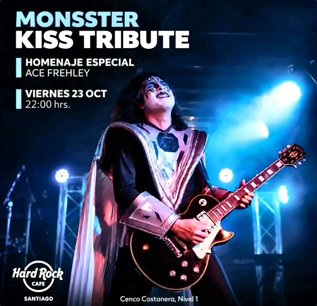 Afiche de Monsster Kiss Tribute, homenaje especial a Ace Frehley, viernes 23 de octubre a las 22:00 horas en Hard Rock Cafe Santiago, Cenco Costanera, nivel 1